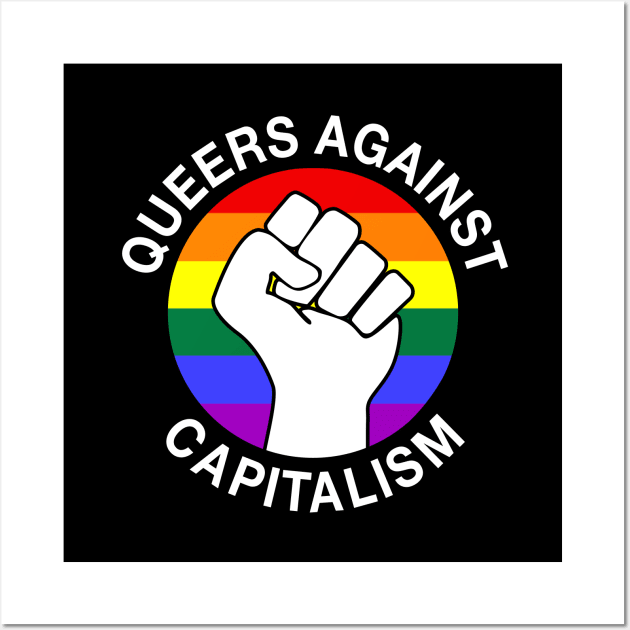 Queers Against Capitalism Wall Art by Football from the Left